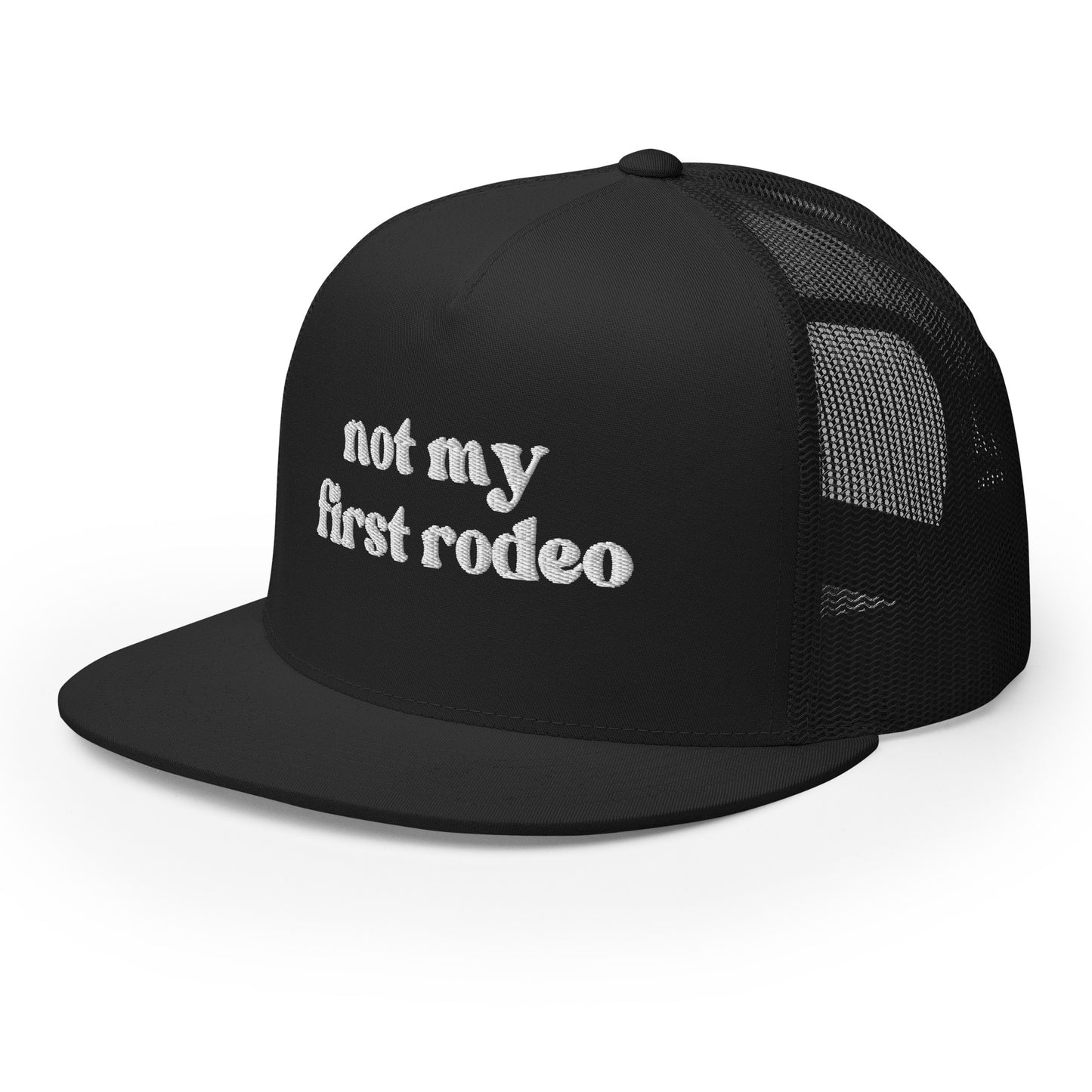 Not My First Rodeo - White Embroidery Trucker Cap