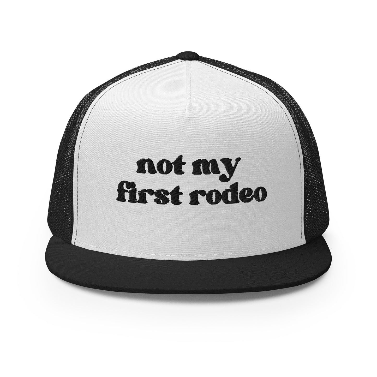 Not My First Rodeo - Black Embroidery Trucker Cap