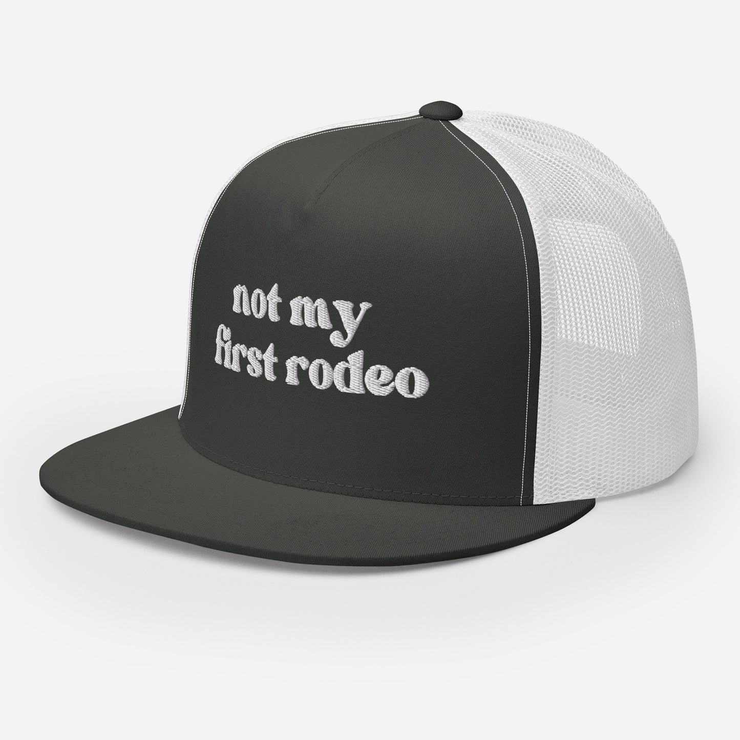 Not My First Rodeo - White Embroidery Trucker Cap