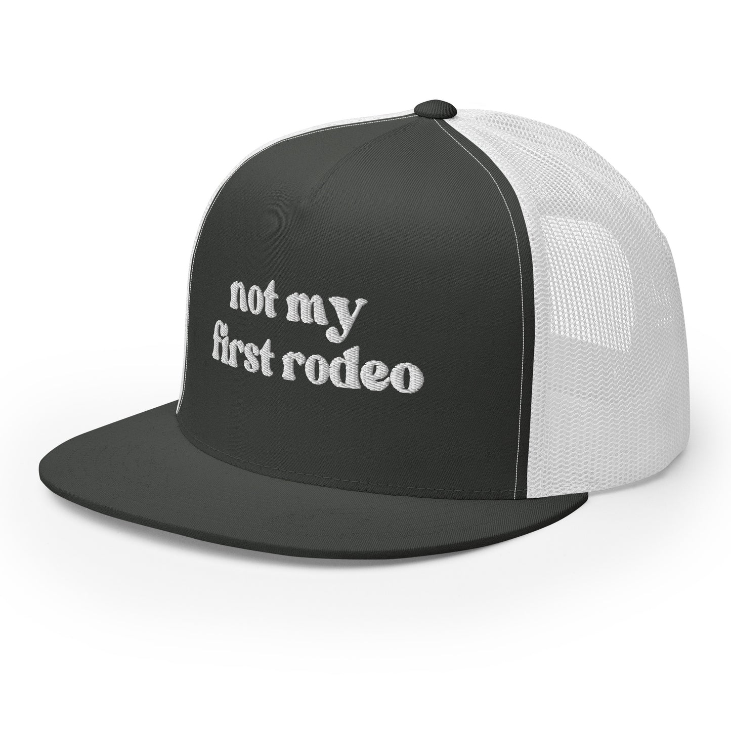 Not My First Rodeo - White Embroidery Trucker Cap