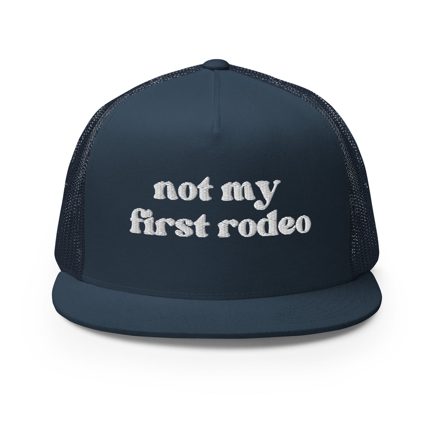 Not My First Rodeo - White Embroidery Trucker Cap