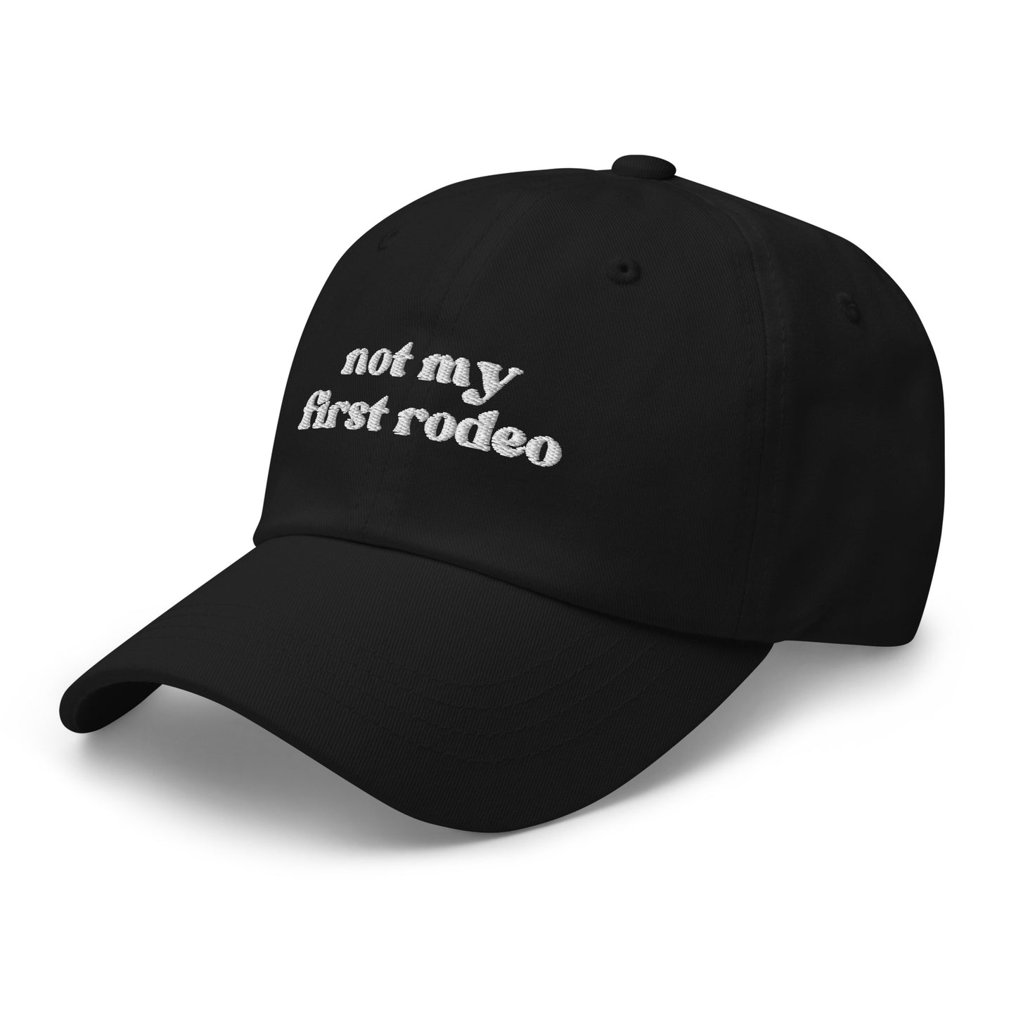 Not My First Rodeo - White Embroidery Dad hat