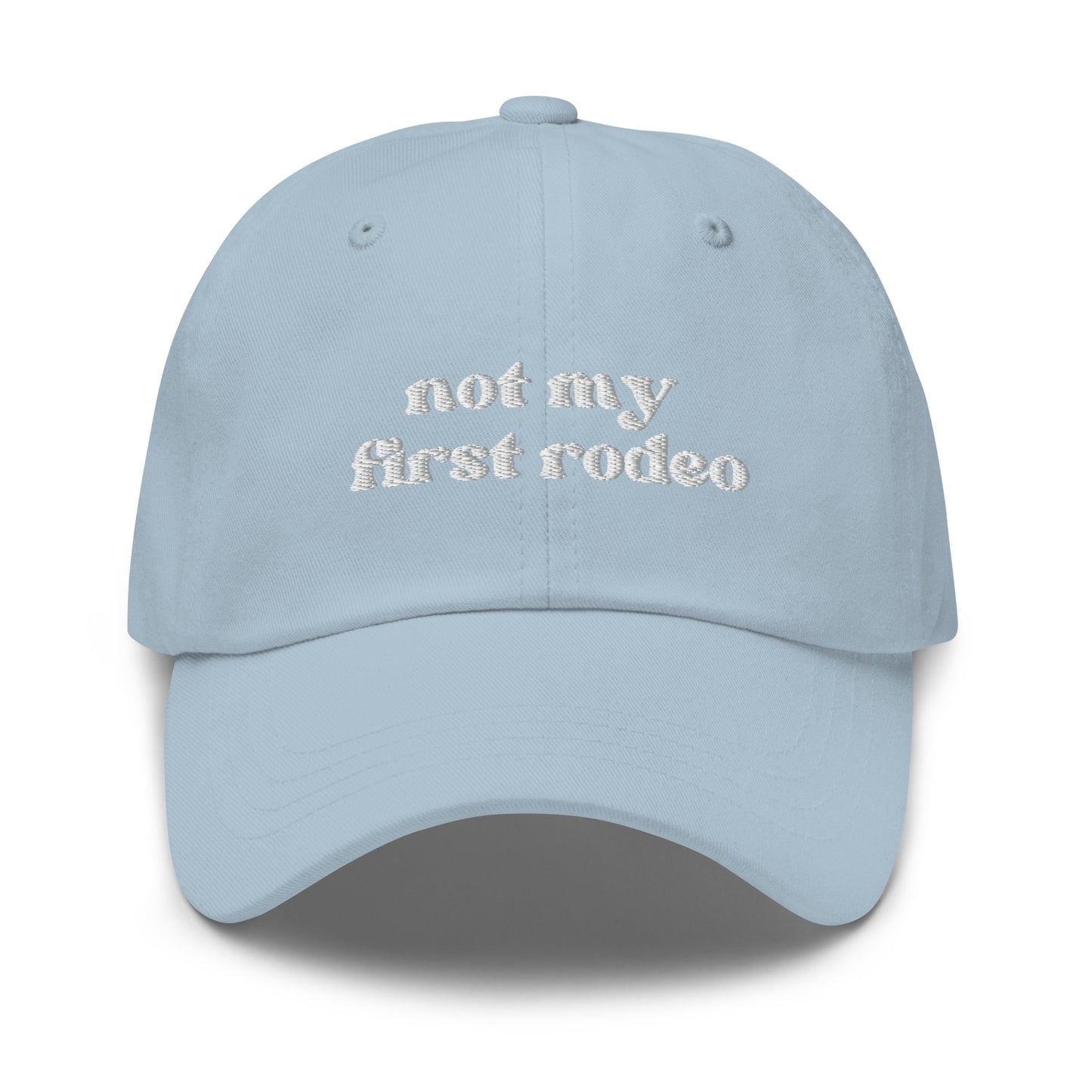 Not My First Rodeo - White Embroidery Dad hat