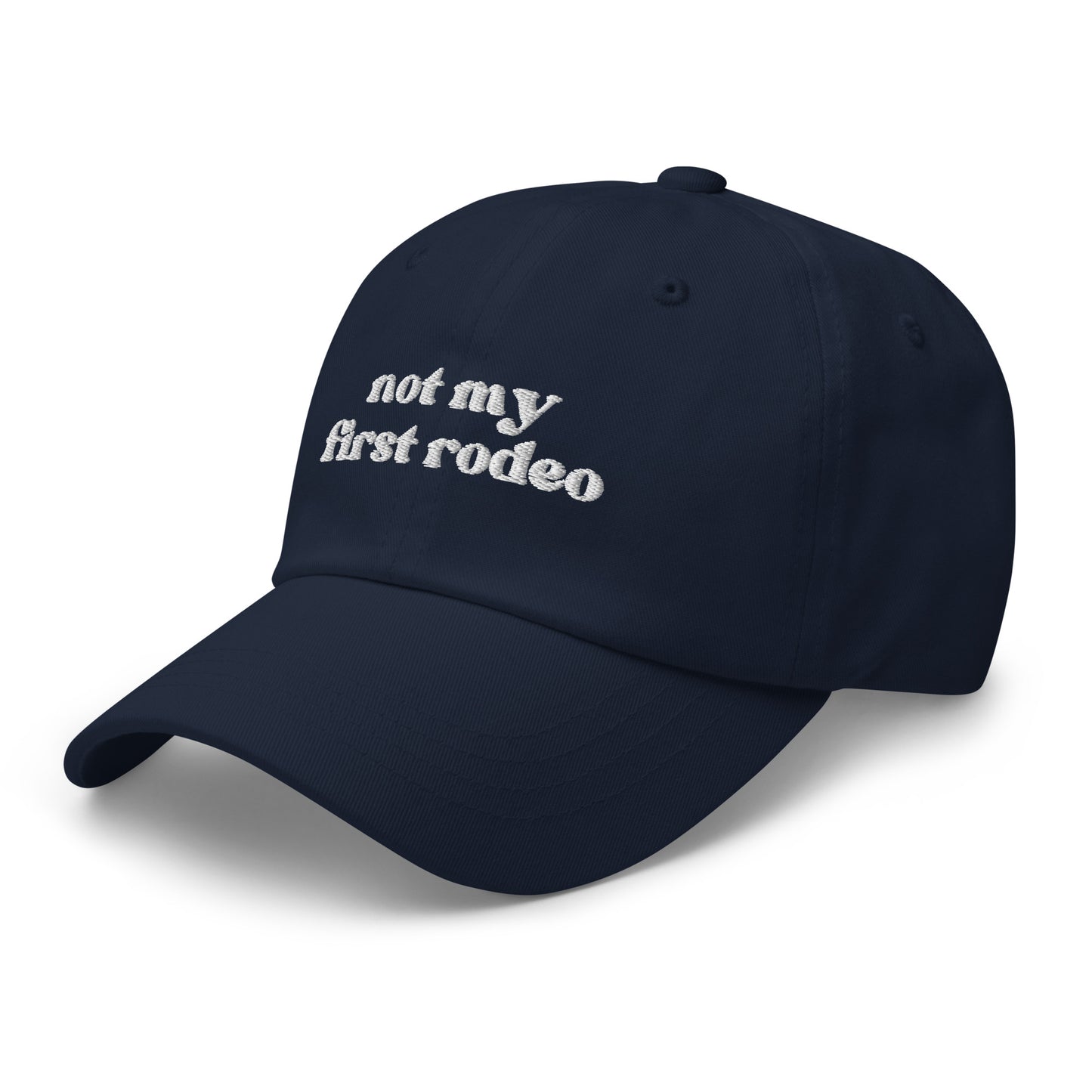 Not My First Rodeo - White Embroidery Dad hat