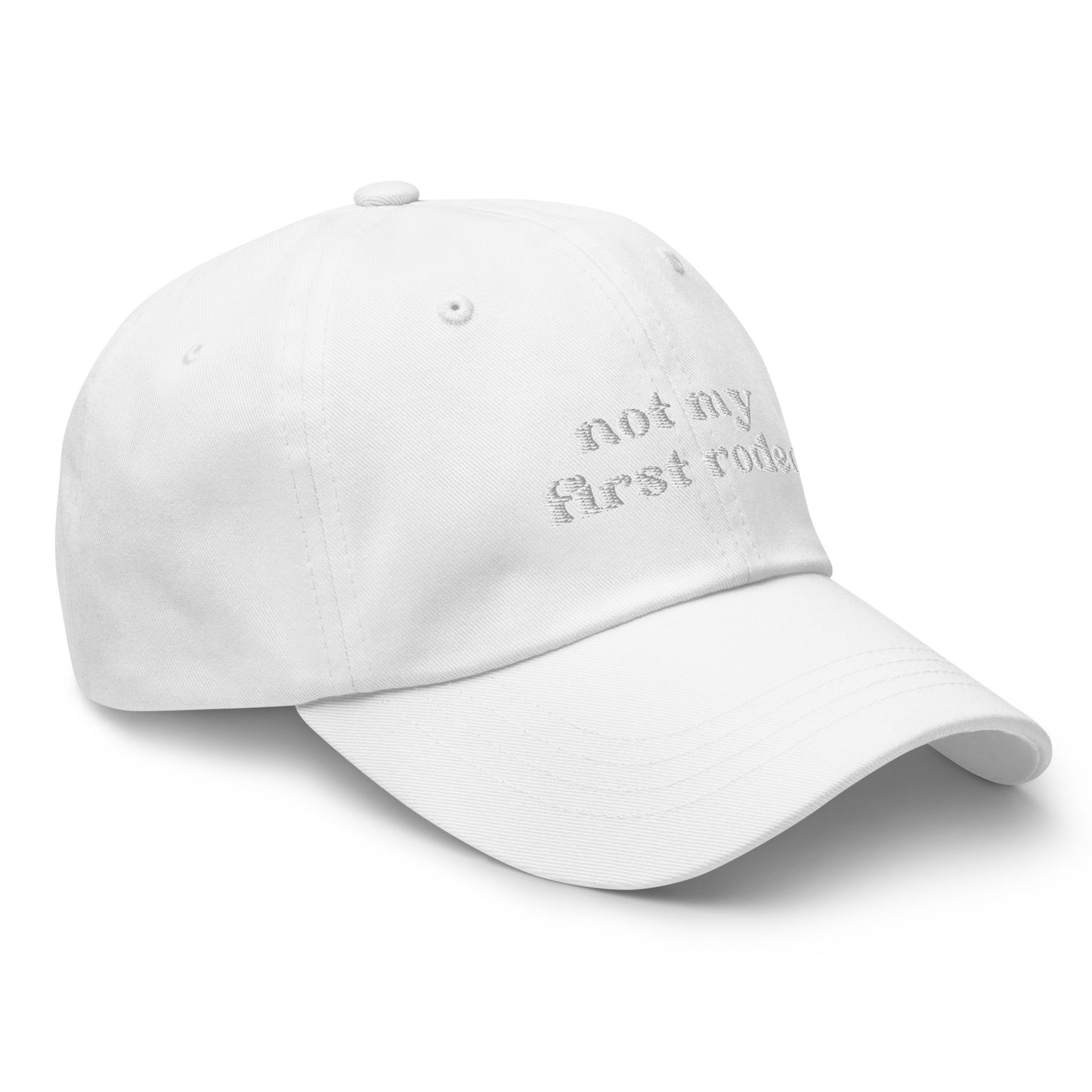 Not My First Rodeo - White Embroidery Dad hat