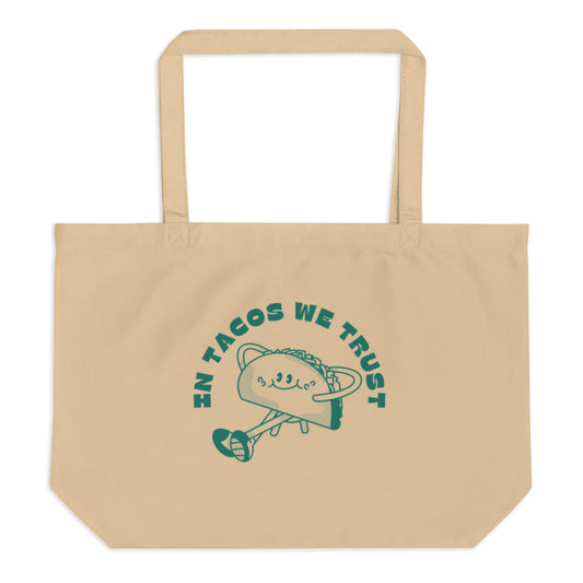 In Tacos We Trust - LARGE organic tote bag