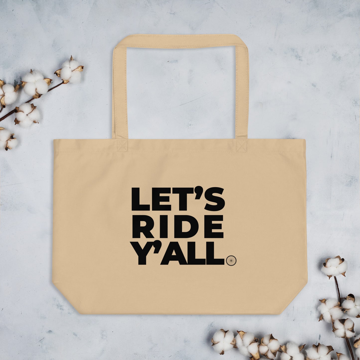 LETS RIDE YALL - LARGE organic tote bag