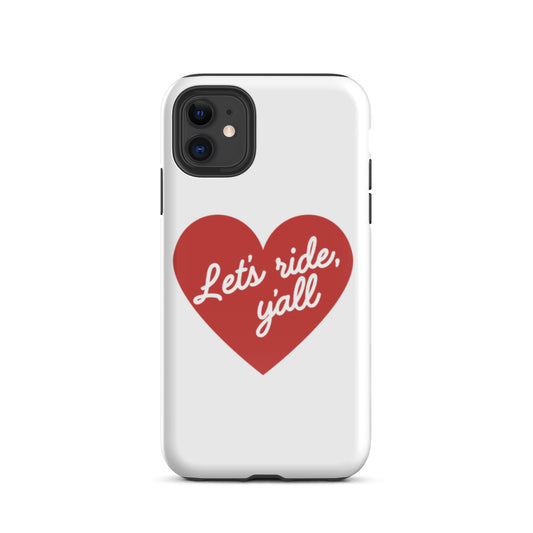 Red Heart - Let's Ride, Y'all - Tough Case for iPhone®
