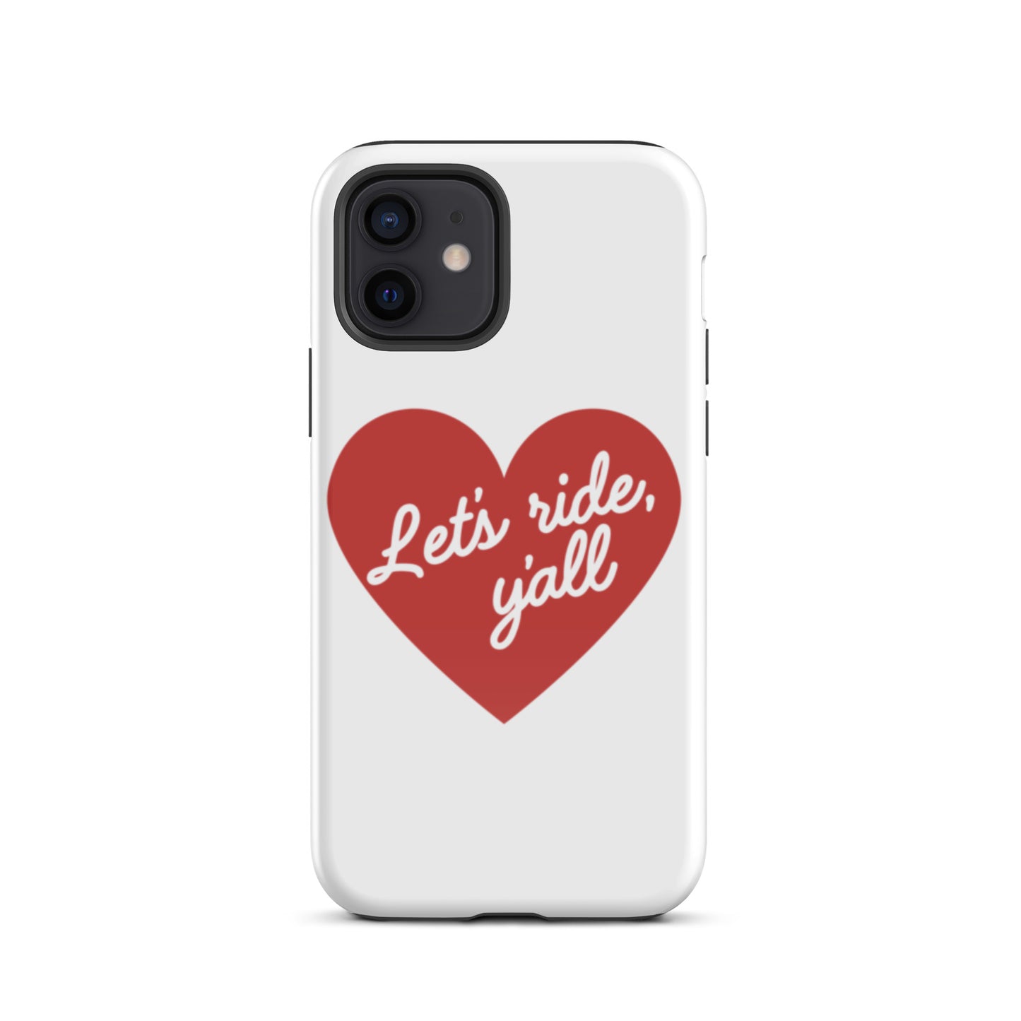 Red Heart - Let's Ride, Y'all - Tough Case for iPhone®