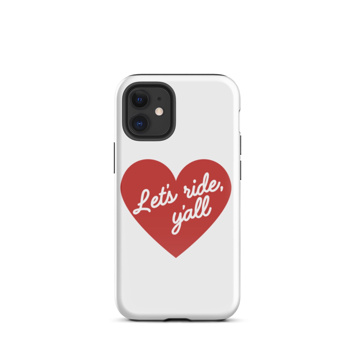 Red Heart - Let's Ride, Y'all - Tough Case for iPhone®