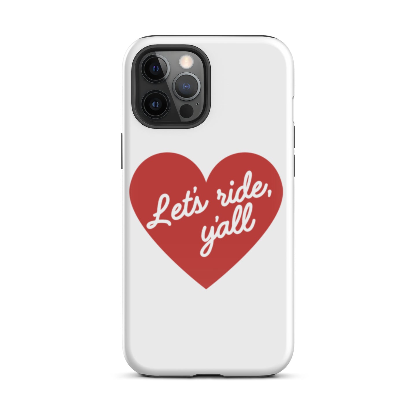 Red Heart - Let's Ride, Y'all - Tough Case for iPhone®