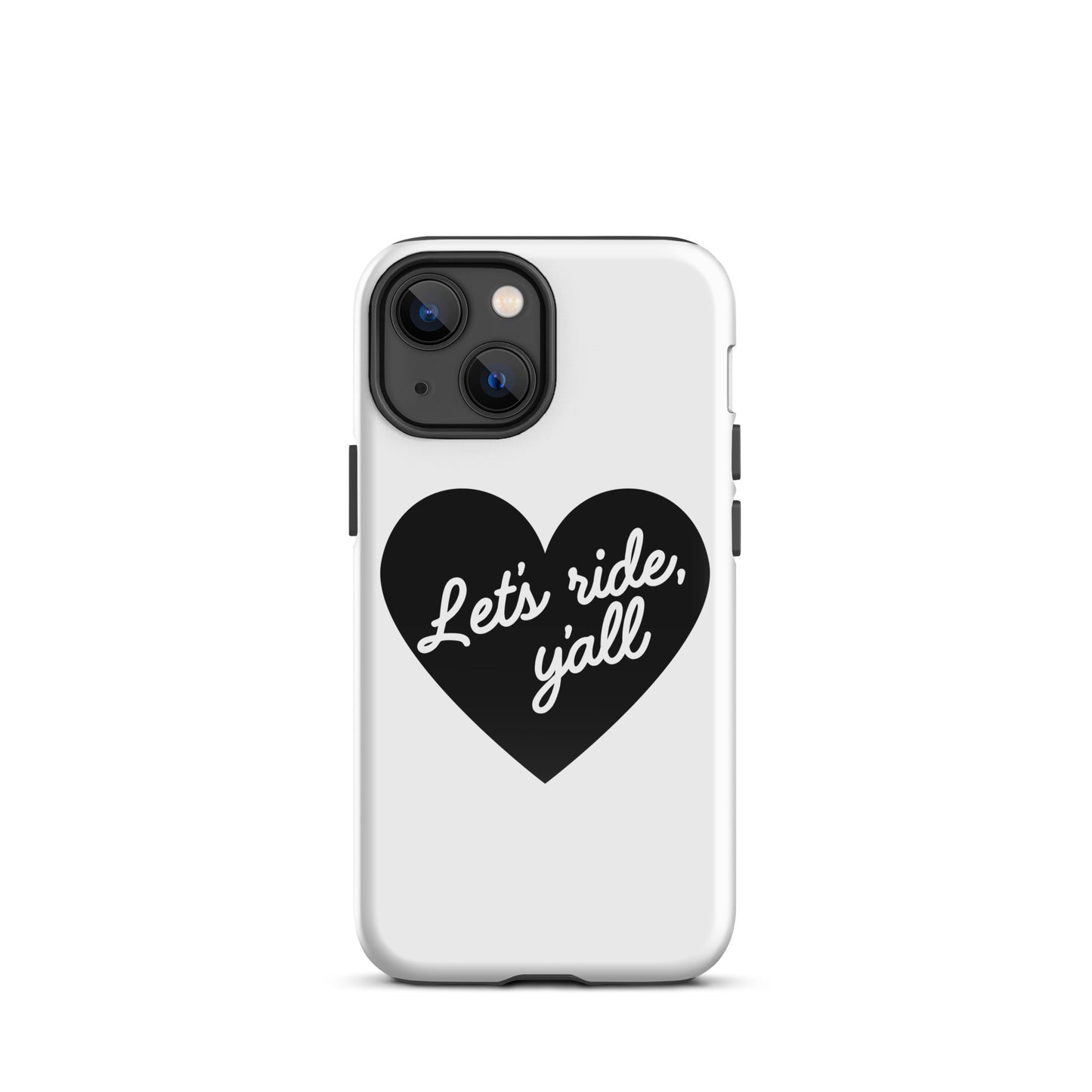 Black Heart - Let's Ride, Y'all - Tough Case for iPhone®