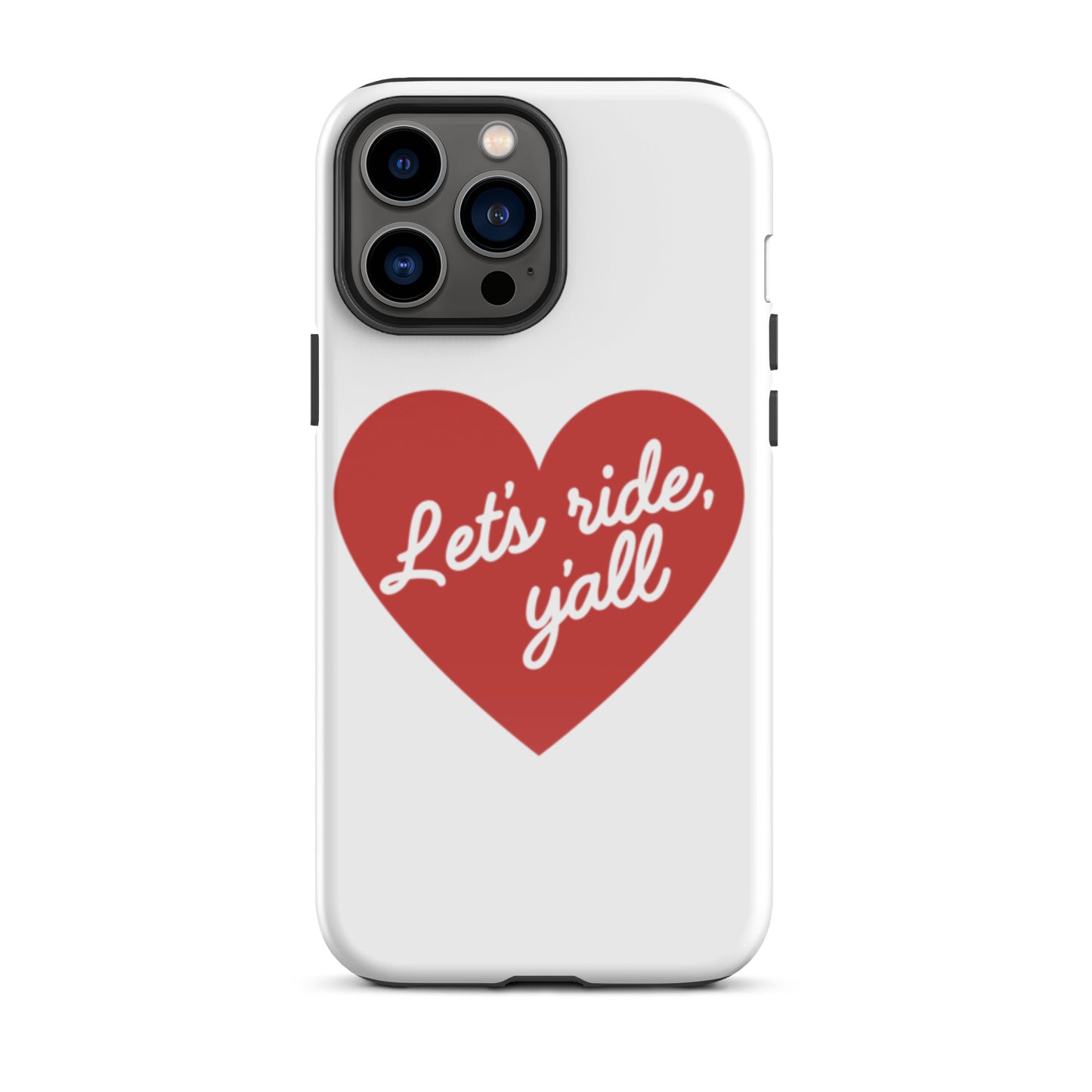 Red Heart - Let's Ride, Y'all - Tough Case for iPhone®