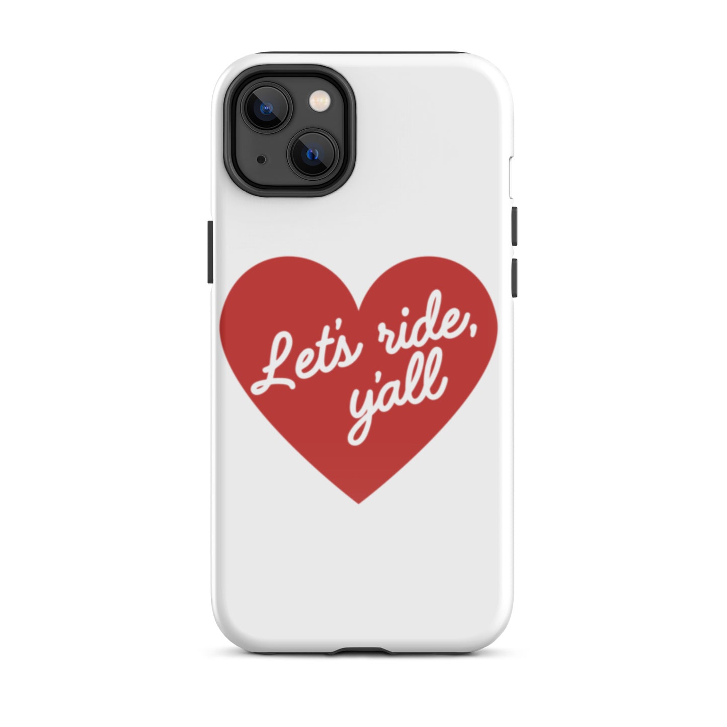 Red Heart - Let's Ride, Y'all - Tough Case for iPhone®