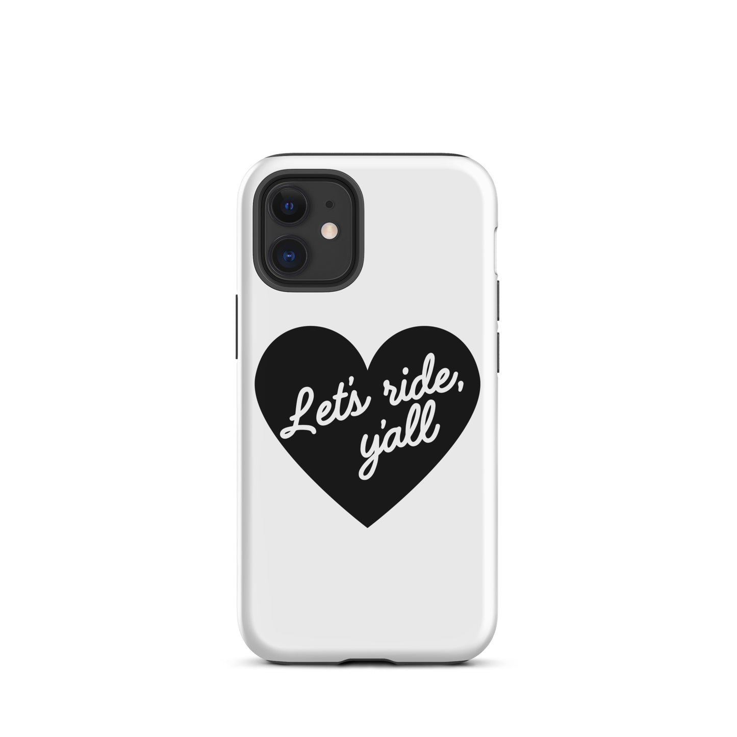 Black Heart - Let's Ride, Y'all - Tough Case for iPhone®