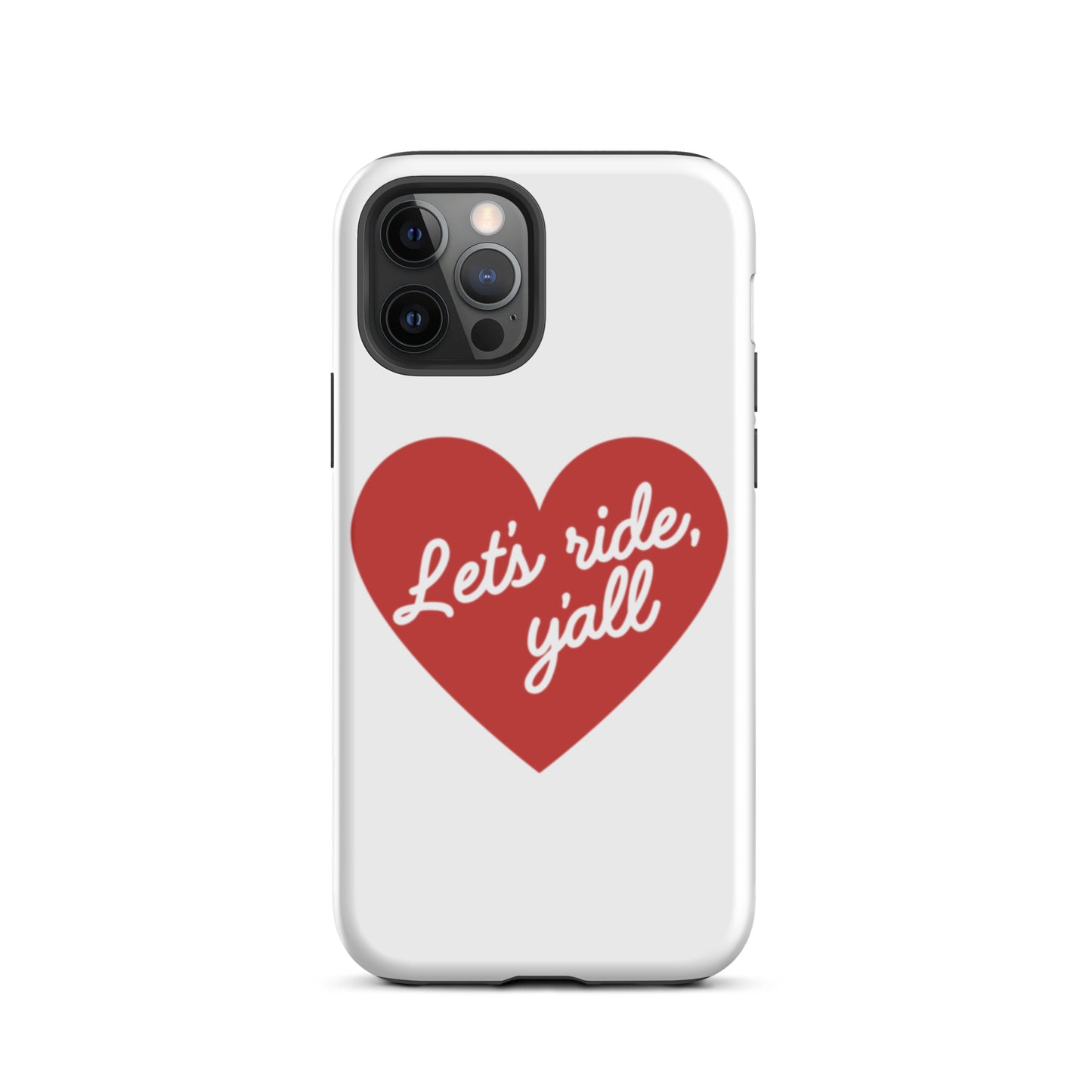 Red Heart - Let's Ride, Y'all - Tough Case for iPhone®