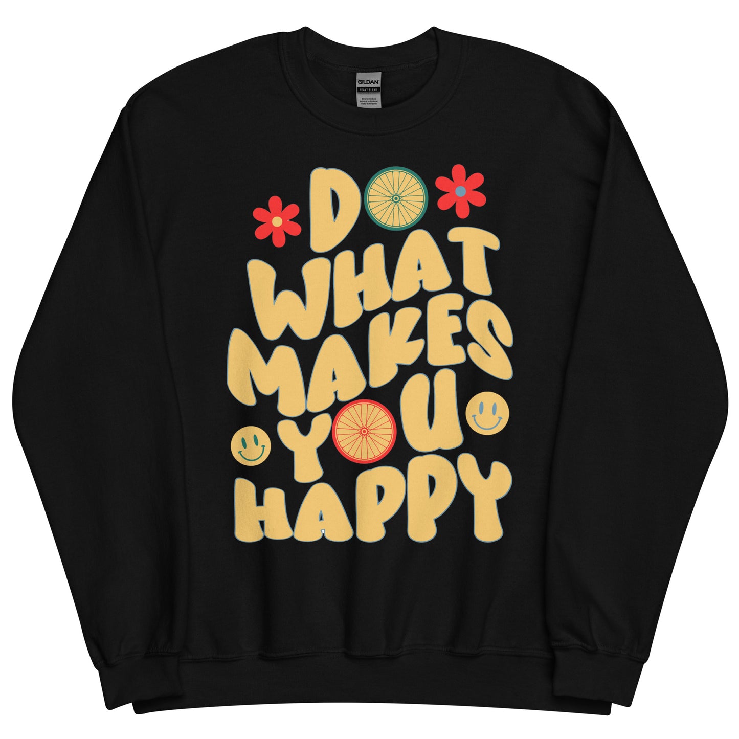 What Makes You Happy - Full Front Unisex Sweatshirt