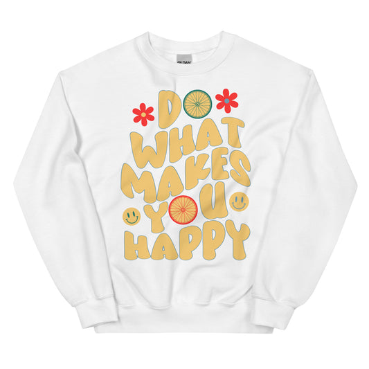 What Makes You Happy - Full Front Unisex Sweatshirt
