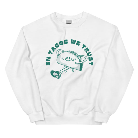 In Tacos We Trust - Unisex Soft Sweatshirt