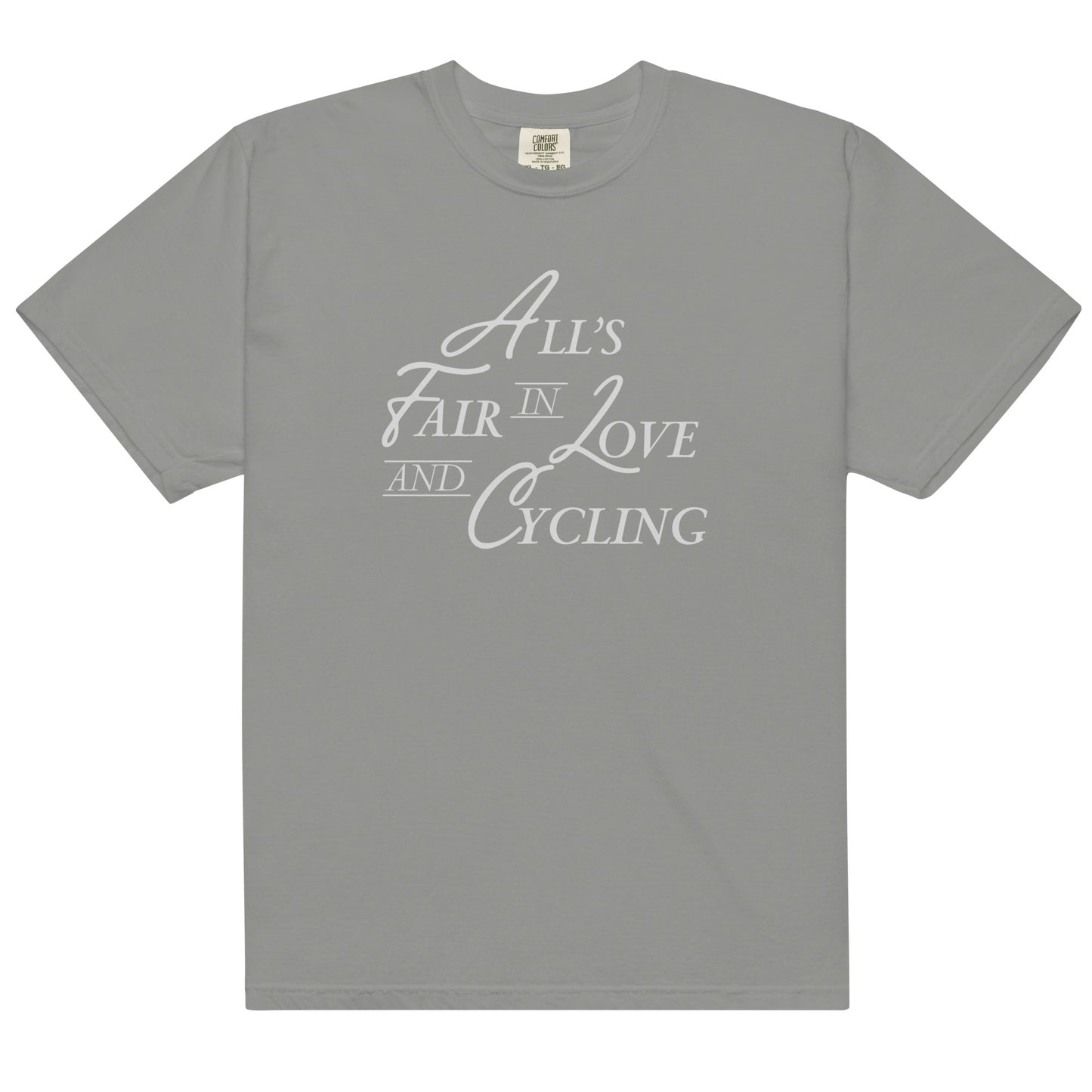 All's Fair Script - Comfort Colors Unisex Tee - Black or Grey