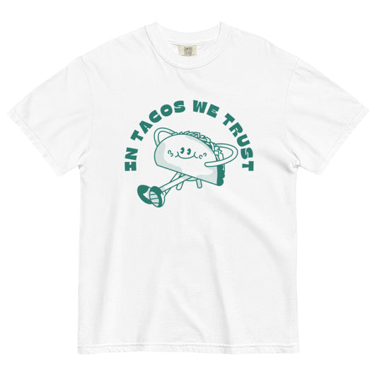 In Tacos We Trust - Comfort Colors Tee