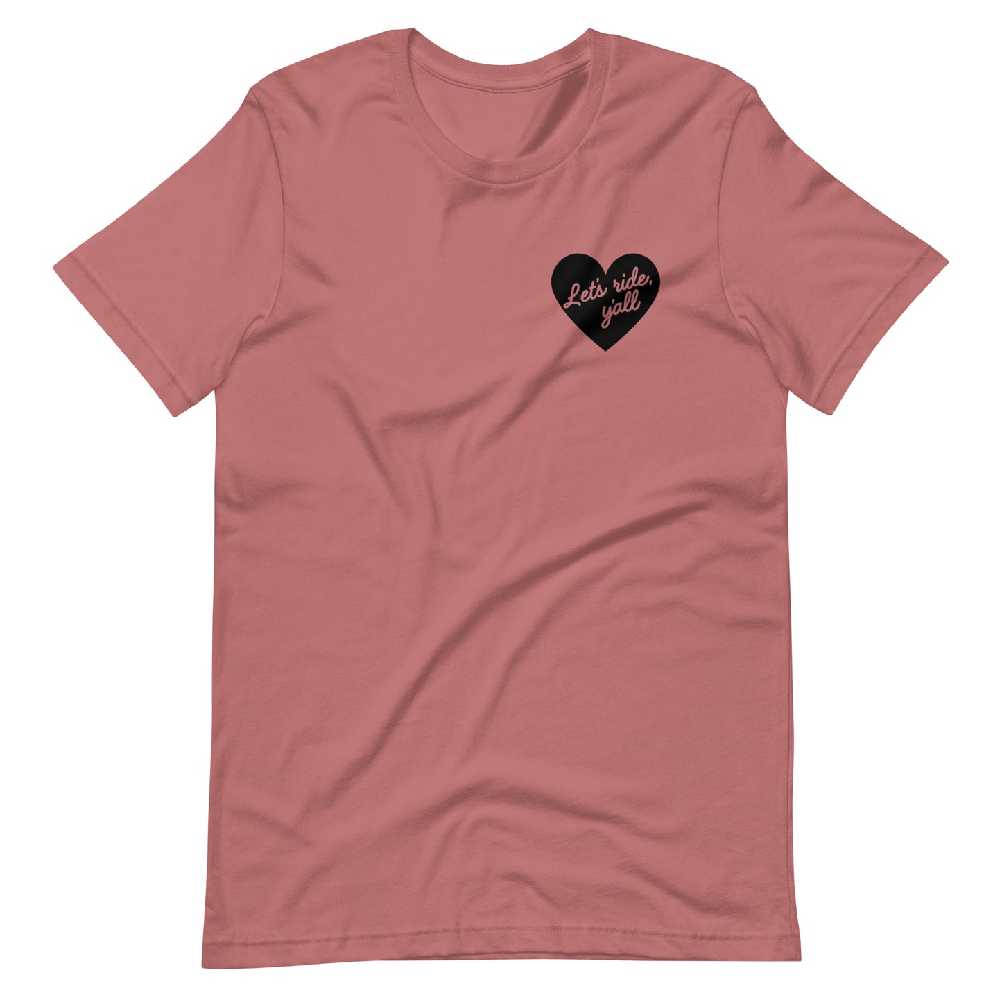 Black Heart - Let's Ride, Y'all - Unisex Soft Tee - Bella Canvas