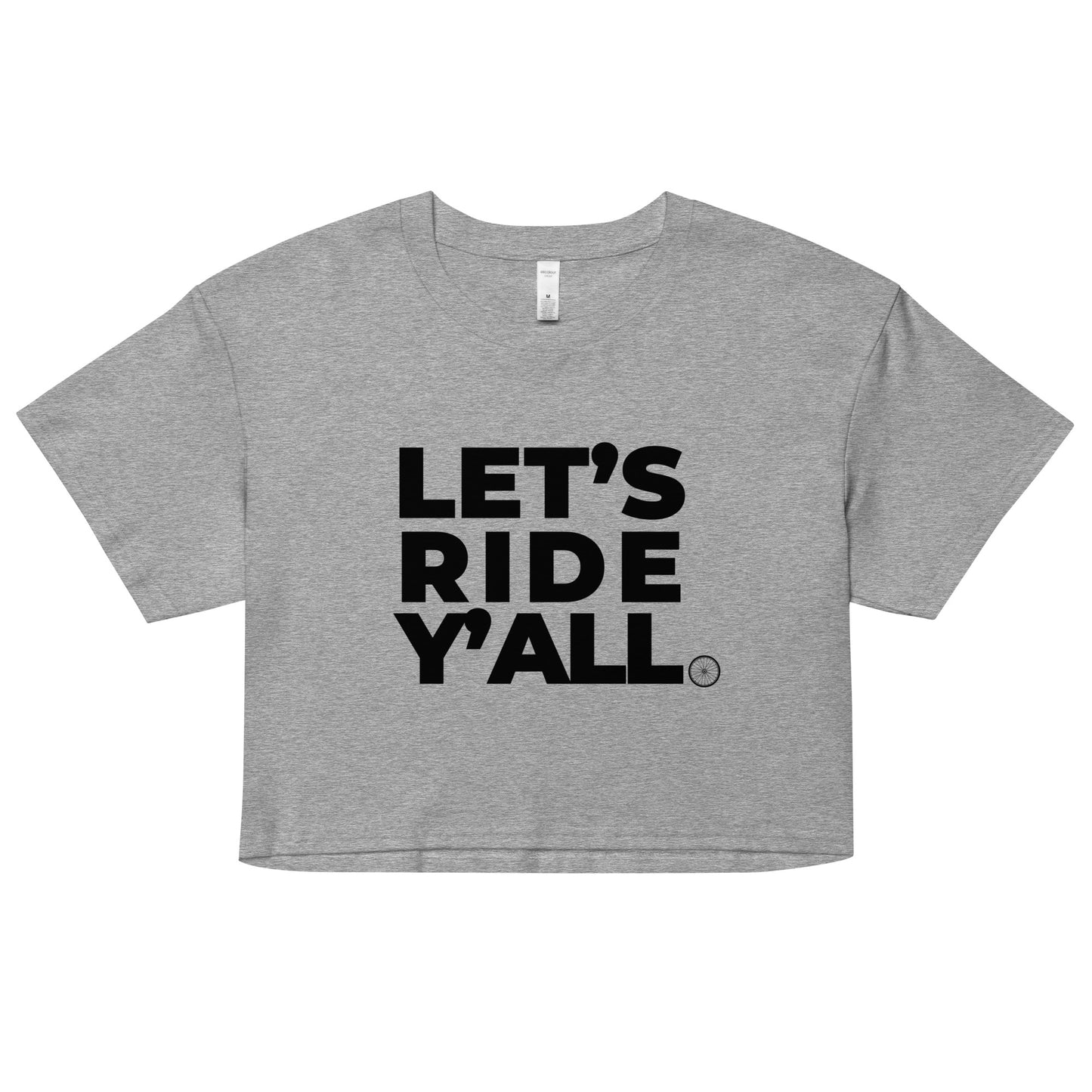 LET'S RIDE YALL - Women’s crop top